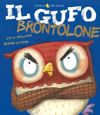 Il gufo brontolone - Steve Smallman,Richard Watson - copertina