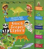 Pronti per l'avventura! Gioca, scopri, esplora. Con adesivi. Ediz. illustrata