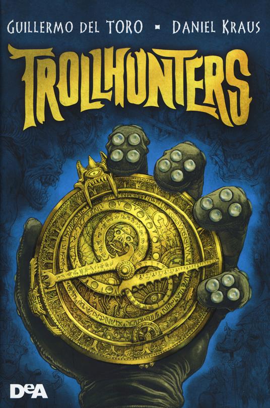 Trollhunters - Guillermo Del Toro,Daniel Kraus - 3