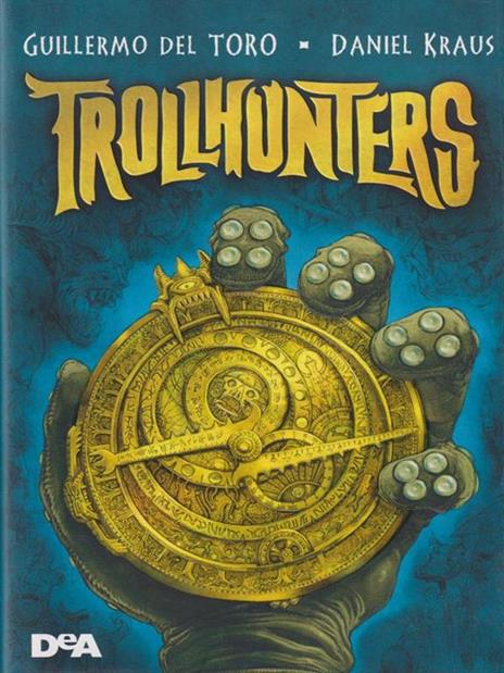 Trollhunters - Guillermo Del Toro,Daniel Kraus - 2