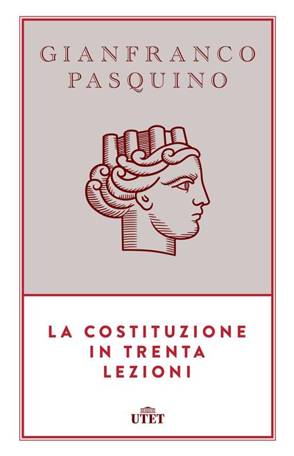 La Costituzione in trenta lezioni. Con e-book - Gianfranco Pasquino - copertina