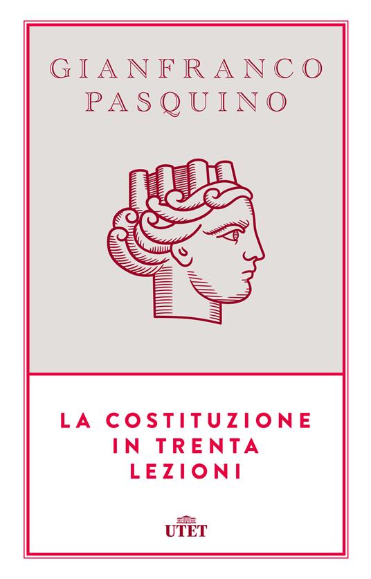 La Costituzione in trenta lezioni - Gianfranco Pasquino - ebook