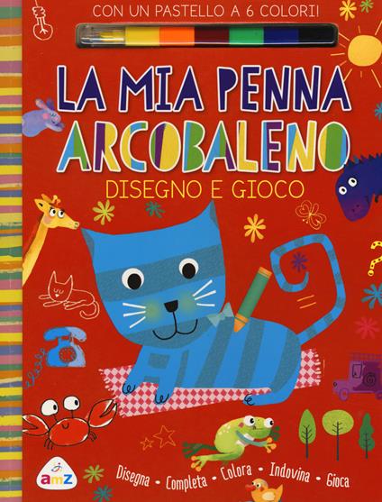 La mia penna arcobaleno. Disegno e gioco. Ediz. illustrata. Con gadget - Maria Neradova - copertina