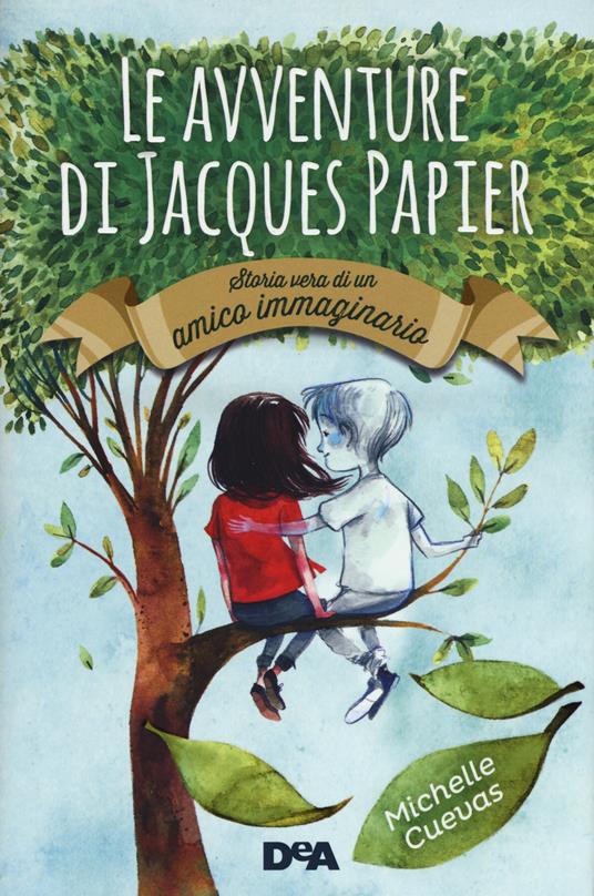 Le avventure di Jacques Papier. Storia vera di un amico immaginario - Michelle Cuevas - copertina