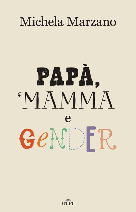 Papà, mamma e gender - Michela Marzano - ebook