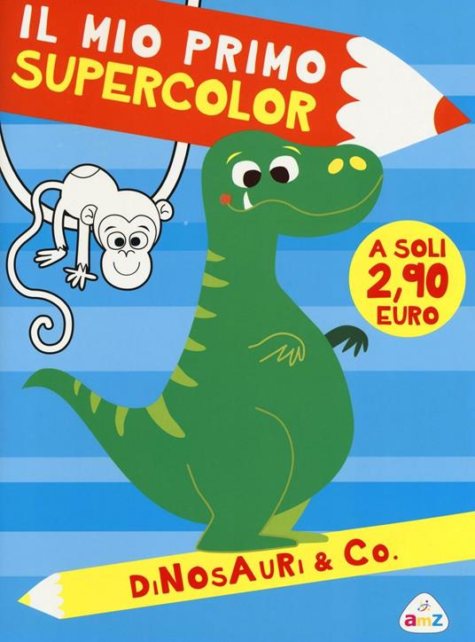 Dinosauri & Co. Il mio primo supercolor. Ediz. illustrata - Rita Giannetti - copertina