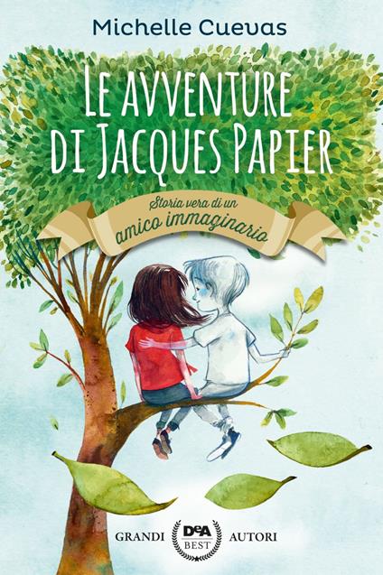 Le avventure di Jacques Papier. Storia vera di un amico immaginario - Michelle Cuevas,Giuseppe Iacobaci - ebook