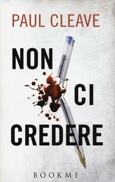 Non ci credere - Paul Cleave - copertina