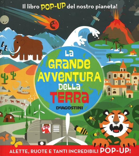 La grande avventura della terra. Libro pop-up - Dan Green - copertina