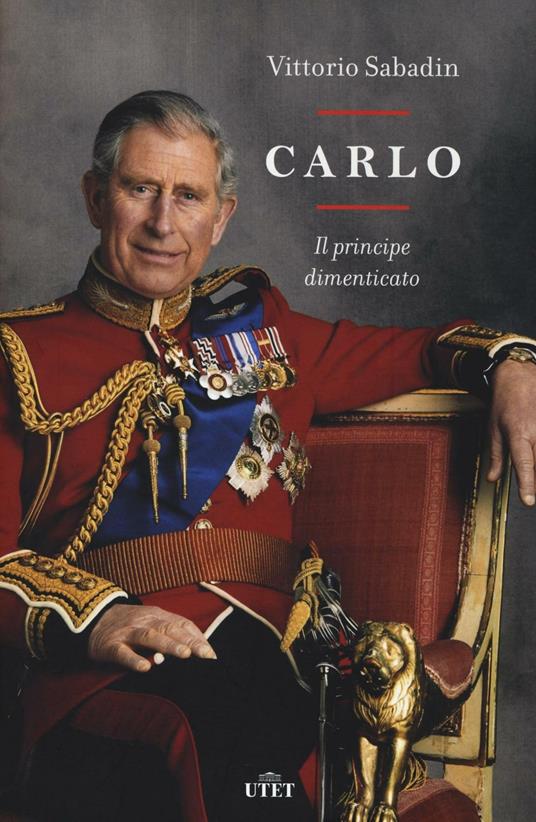Carlo. Il principe dimenticato. Con e-book - Vittorio Sabadin - copertina