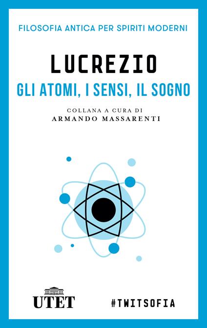 Gli atomi, i sensi, il sogno - Tito Lucrezio Caro - ebook