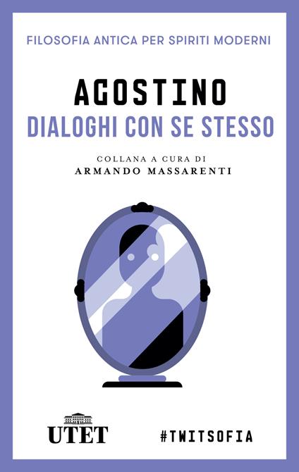Dialoghi con se stesso - Agostino (sant') - ebook