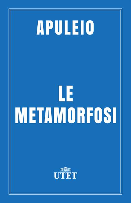 Metamorfosi - Apuleio,Giuseppe Augello - ebook