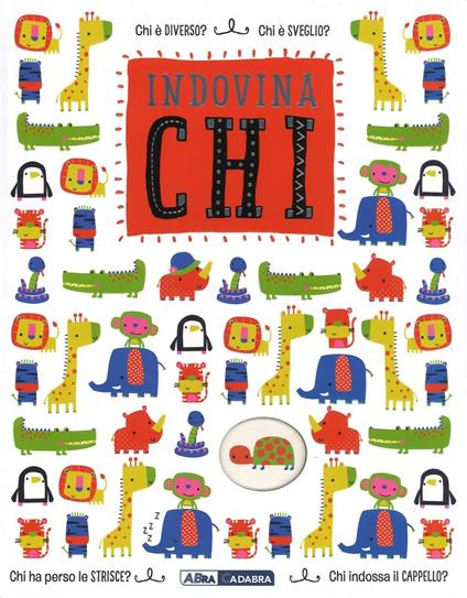 Indovina chi. Ediz. illustrata - copertina
