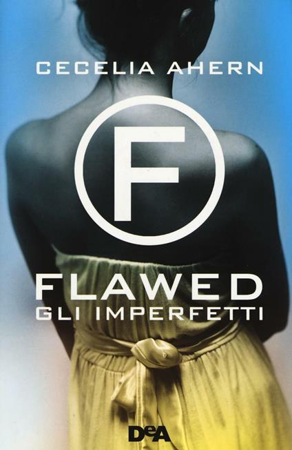 Gli imperfetti. Flawed - Cecelia Ahern - copertina