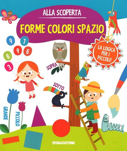 Forme colori spazio. Gioco e imparo. Ediz. illustrata - copertina
