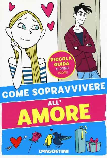 Come sopravvivere all'amore. Ediz. illustrata - Eleonora Olivieri - copertina