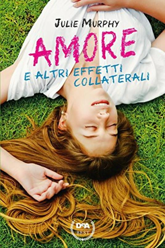 Amore e altri effetti collaterali - Julie Murphy - copertina