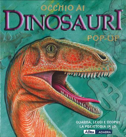 Occhio ai dinosauri. Libro pop-up. Ediz. illustrata - Richard Dungworth,Andy Mansfield - copertina