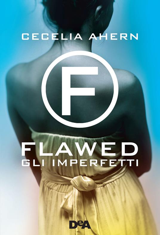 Gli imperfetti. Flawed - Cecelia Ahern,Giovanna Scocchera - ebook
