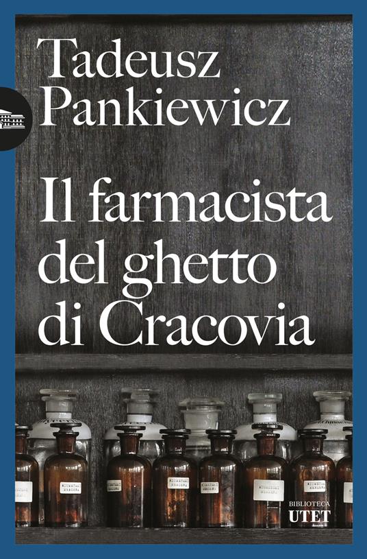 Il farmacista del ghetto di Cracovia - Tadeusz Pankiewicz,Irene Picchianti - ebook