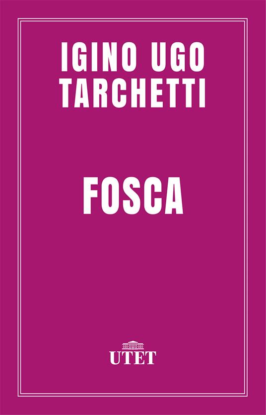 Fosca - Igino Ugo Tarchetti,Folco Portinari - ebook