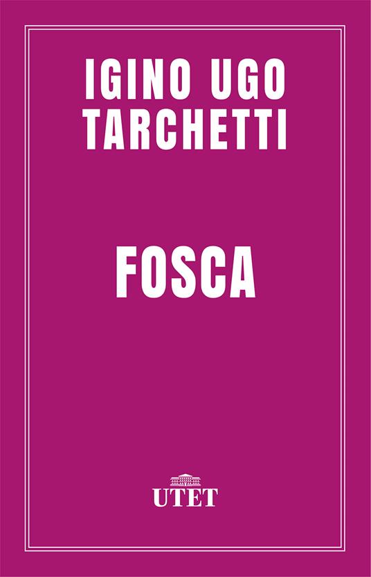 Fosca - Igino Ugo Tarchetti,Folco Portinari - ebook