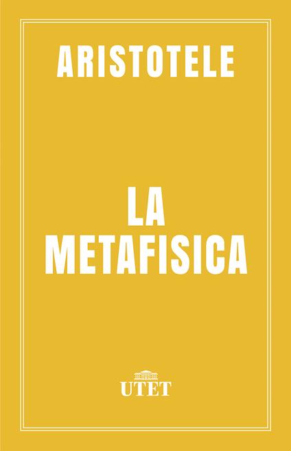 La metafisica. Ediz. critica - Aristotele,Carlo Augusto Viano - ebook