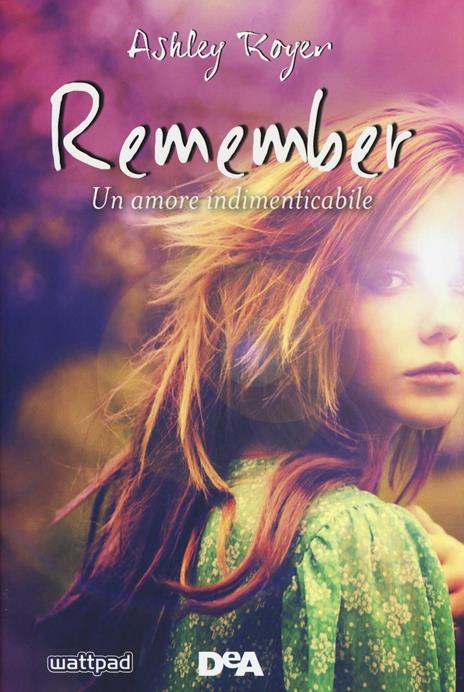 Remember. Un amore indimenticabile - Ashley Royer - copertina