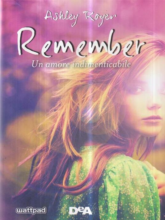 Remember. Un amore indimenticabile - Ashley Royer - 2