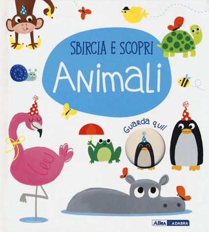 Animali. Sbircia e scopri. Ediz. a colori - copertina