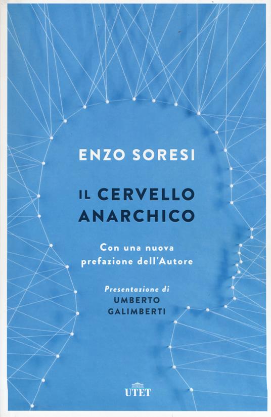 Il cervello anarchico. Con e-book. Con Contenuto digitale (fornito elettronicamente) - Enzo Soresi - copertina