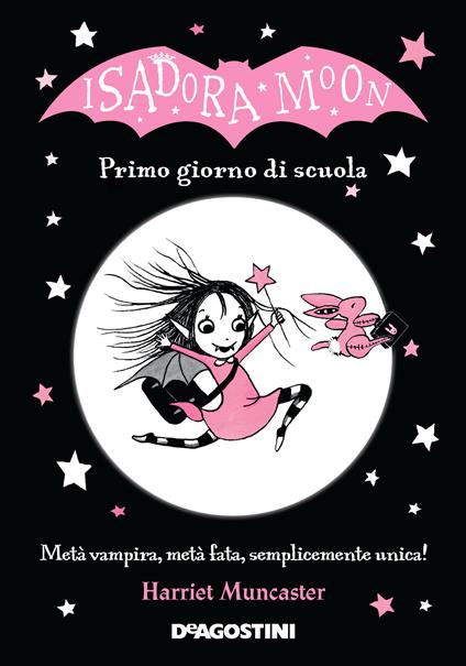 Primo giorno di scuola. Isadora Moon - Harriet Muncaster,Maria Roberta Cattano - ebook