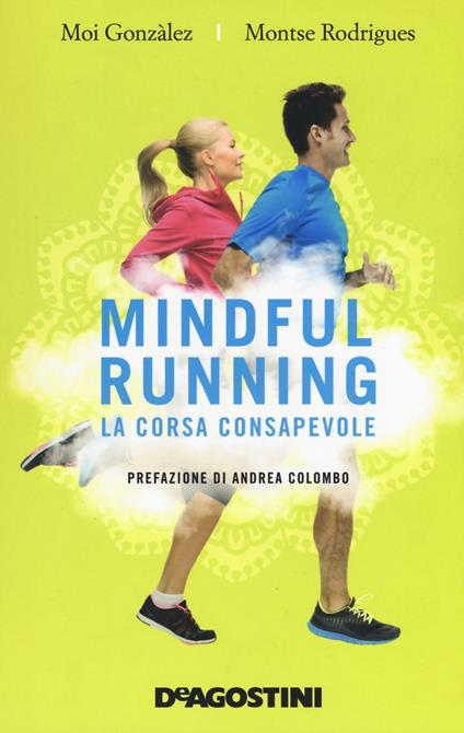 Mindful running. La corsa consapevole - Moi González,Montse Rodrigues - copertina