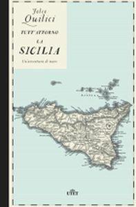 Tutt'attorno la Sicilia. Un'avventura di mare. Con Contenuto digitale (fornito elettronicamente) - Folco Quilici - copertina