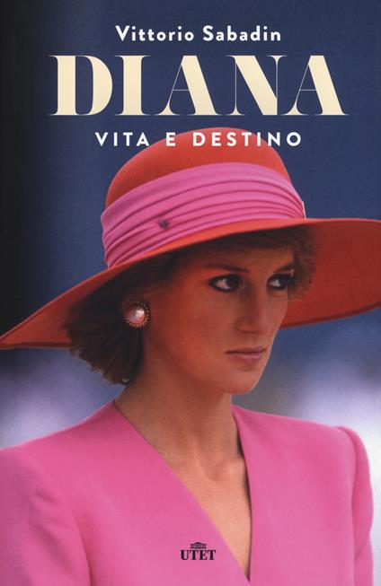 Diana. Vita e destino. Con e-book - Vittorio Sabadin - copertina