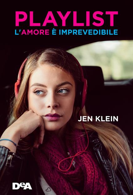 Playlist. L'amore è imprevedibile - Jen Klein,Anna Carbone - ebook