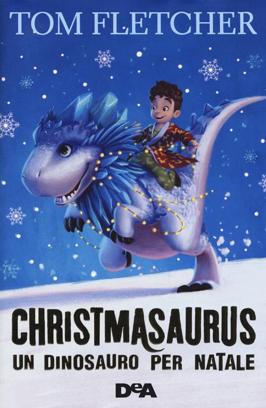 Christmasaurus. Un dinosauro per Natale - Tom Fletcher - copertina