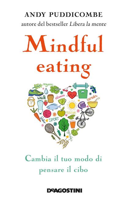 Mindful eating - Andy Puddicombe,Giovanna Arenare - ebook