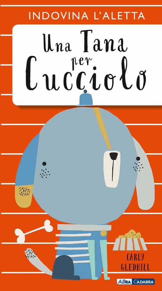 Una tana per cucciolo. Ediz. a colori - Carly Gledhill - copertina