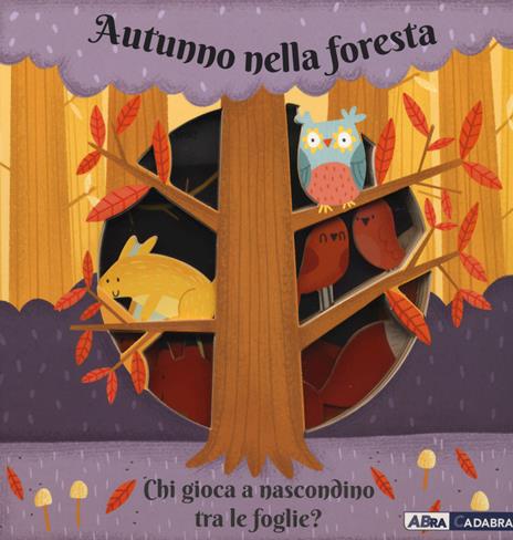 Autunno nella foresta. Chi gioca a nascondino tra le foglie? Ediz. a colori - Anne Passchier - copertina