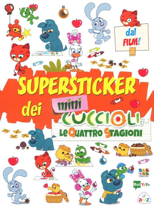 Le quattro stagioni. Super stickers dei Mini Cuccioli. Con adesivi - copertina