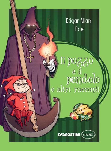 Il pozzo e il pendolo e altri racconti - Edgar Allan Poe,Vincenzo Ceppellini,Maria Serena Battaglia,Franco Della Pergola - ebook
