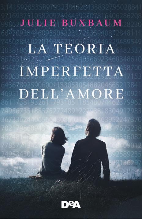 La teoria imperfetta dell'amore - Julie Buxbaum - 3