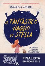 Il fantastico viaggio di Stella. Un'amicizia ai confini dell'universo