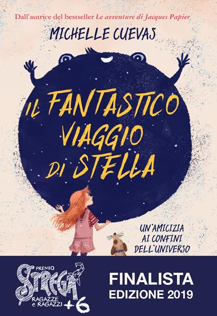 Il fantastico viaggio di Stella. Un'amicizia ai confini dell'universo - Michelle Cuevas,Tania Spagnoli - ebook