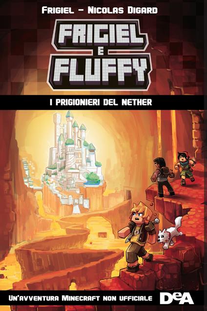 I prigionieri del Nether. Frigiel e Fluffy - Nicolas Digard,Frigiel,Thomas Frick,Maria Bastanzetti - ebook