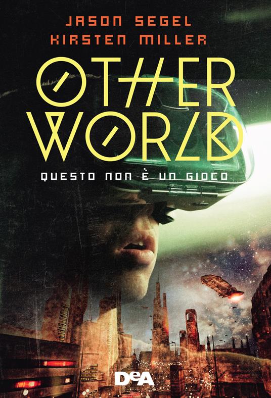 Otherworld. Questo non è un gioco - Kirsten Miller,Jason Segel,Roberta Verde - ebook