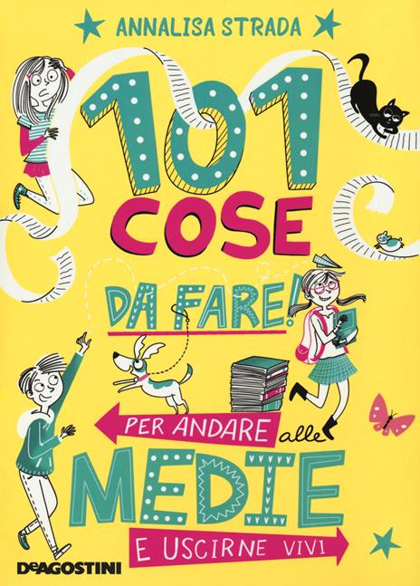 101 cose da fare per andare alle medie e uscirne vivi - Annalisa Strada - copertina