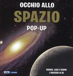 Occhio allo spazio. Libro pop-up. Ediz. a colori